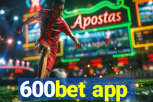 600bet app